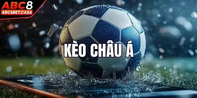 Kèo châu Á giải trí định nghĩa ra sao